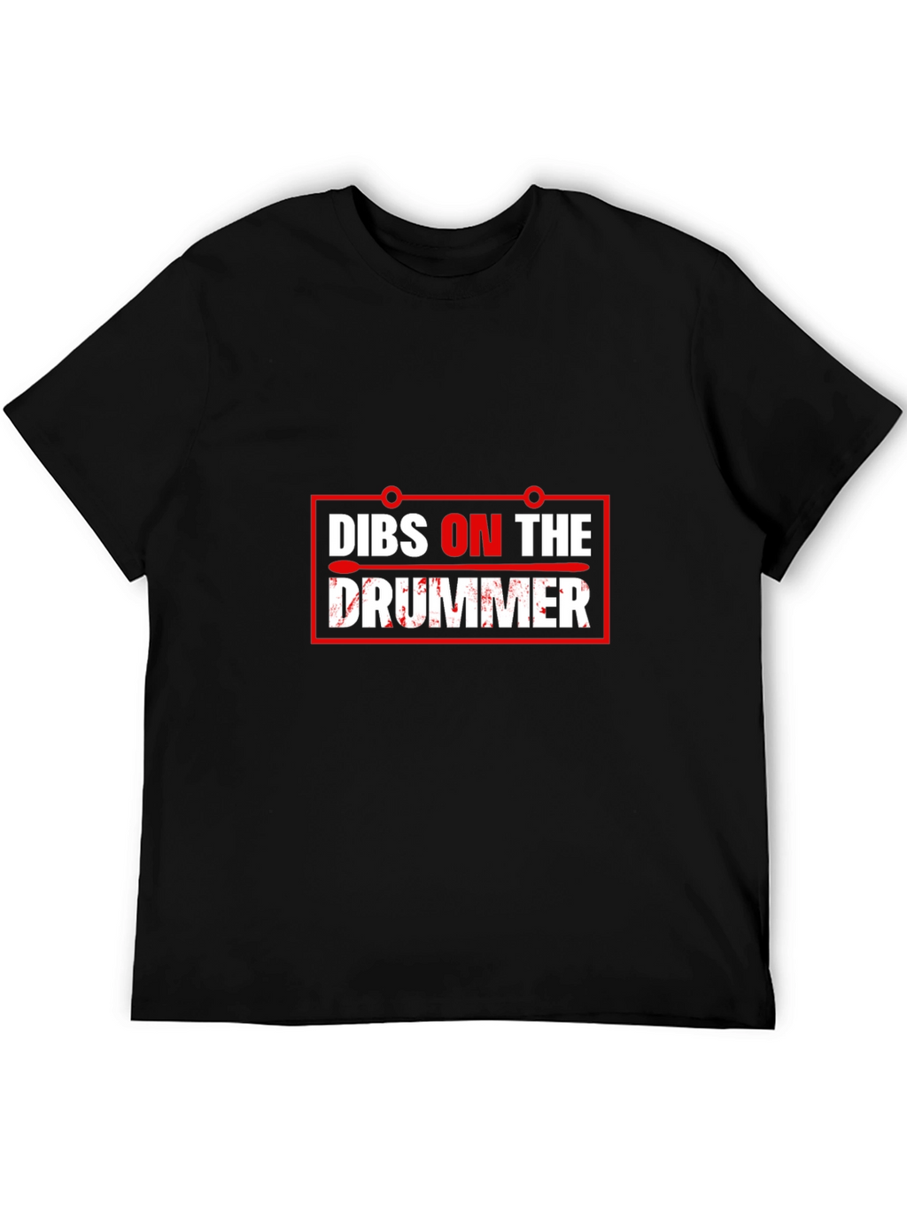 Dibs on the Drummer Graphic Tee
