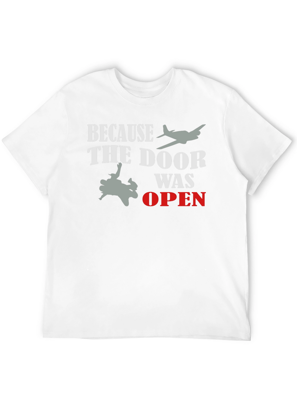 Because the Door Was Open T-Shirt