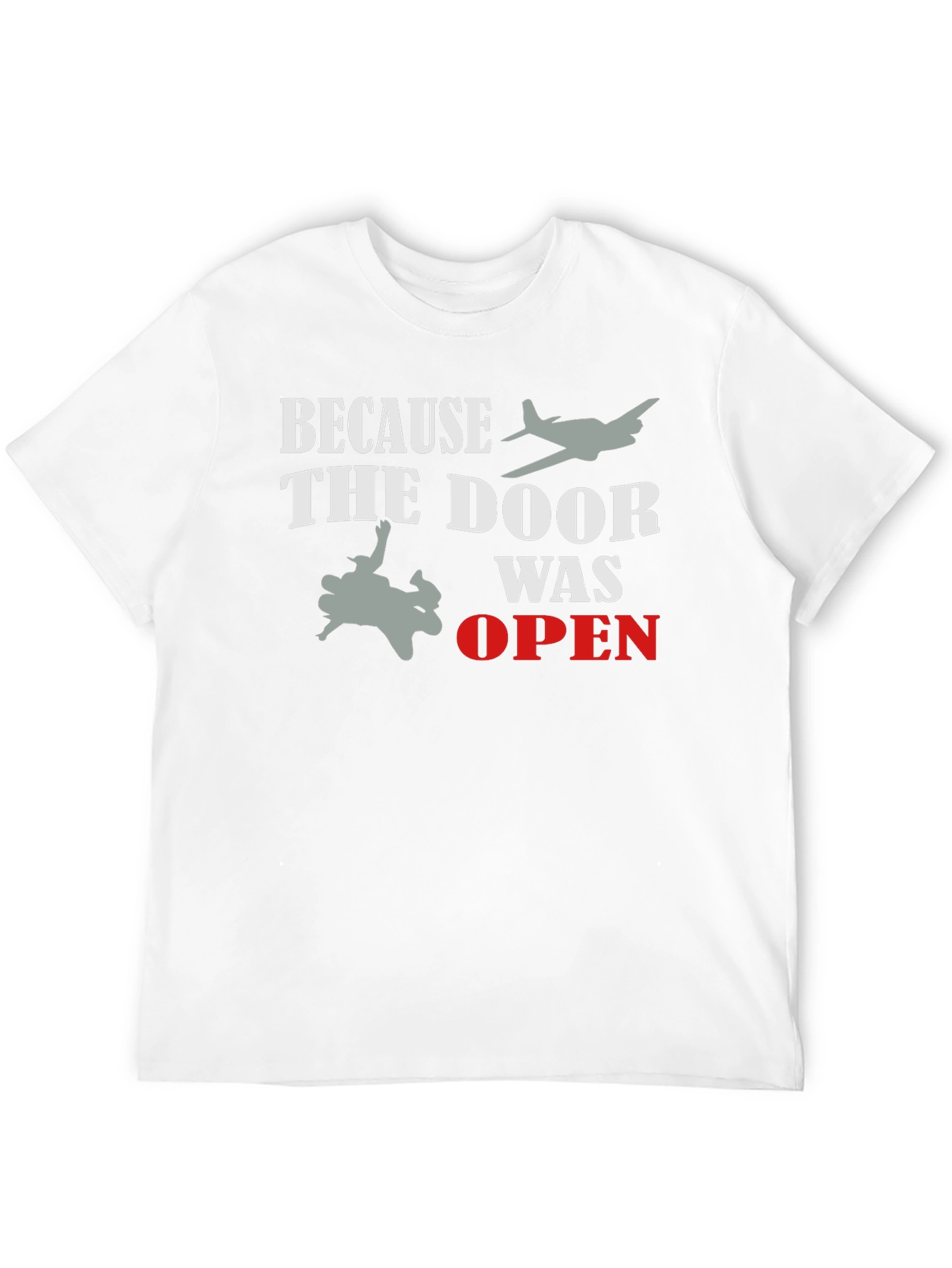 Because the Door Was Open T-Shirt