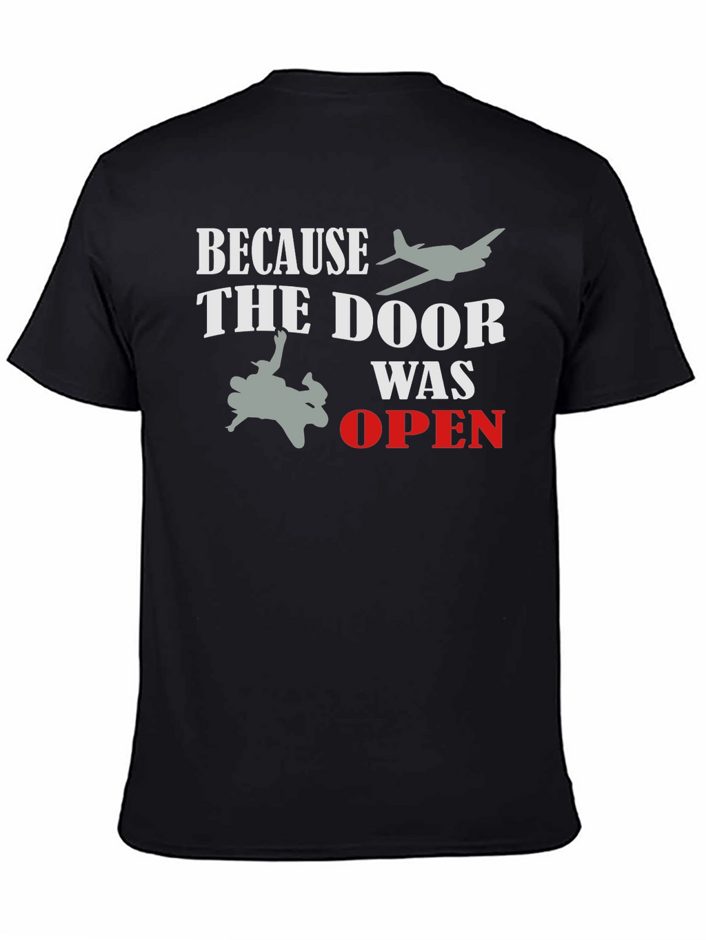 Because the Door Was Open T-Shirt