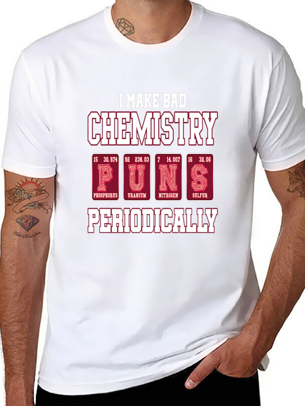 Bad Chemistry Puns T-Shirt - Periodic Table Humor