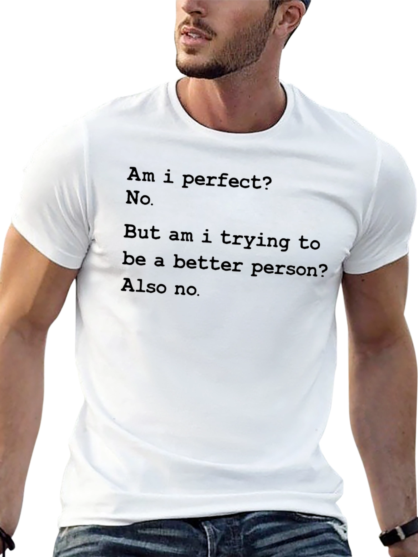 Am I Perfect? No Funny T-Shirt