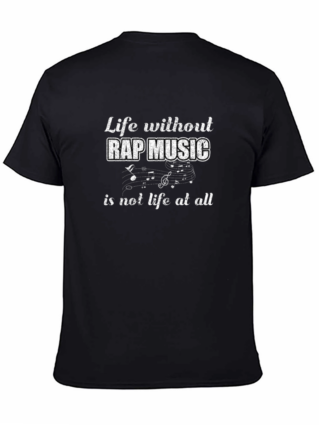 Life Without Rap Music T-Shirt