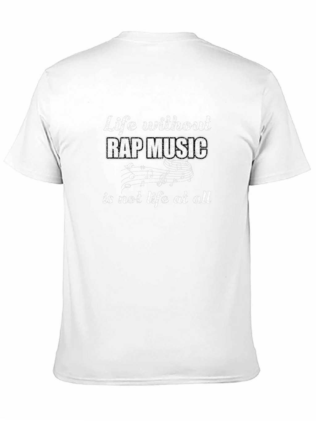 Life Without Rap Music T-Shirt