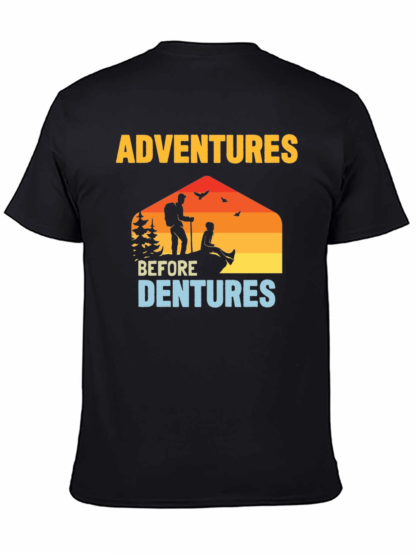 Adventures Before Dentures Graphic T-Shirt