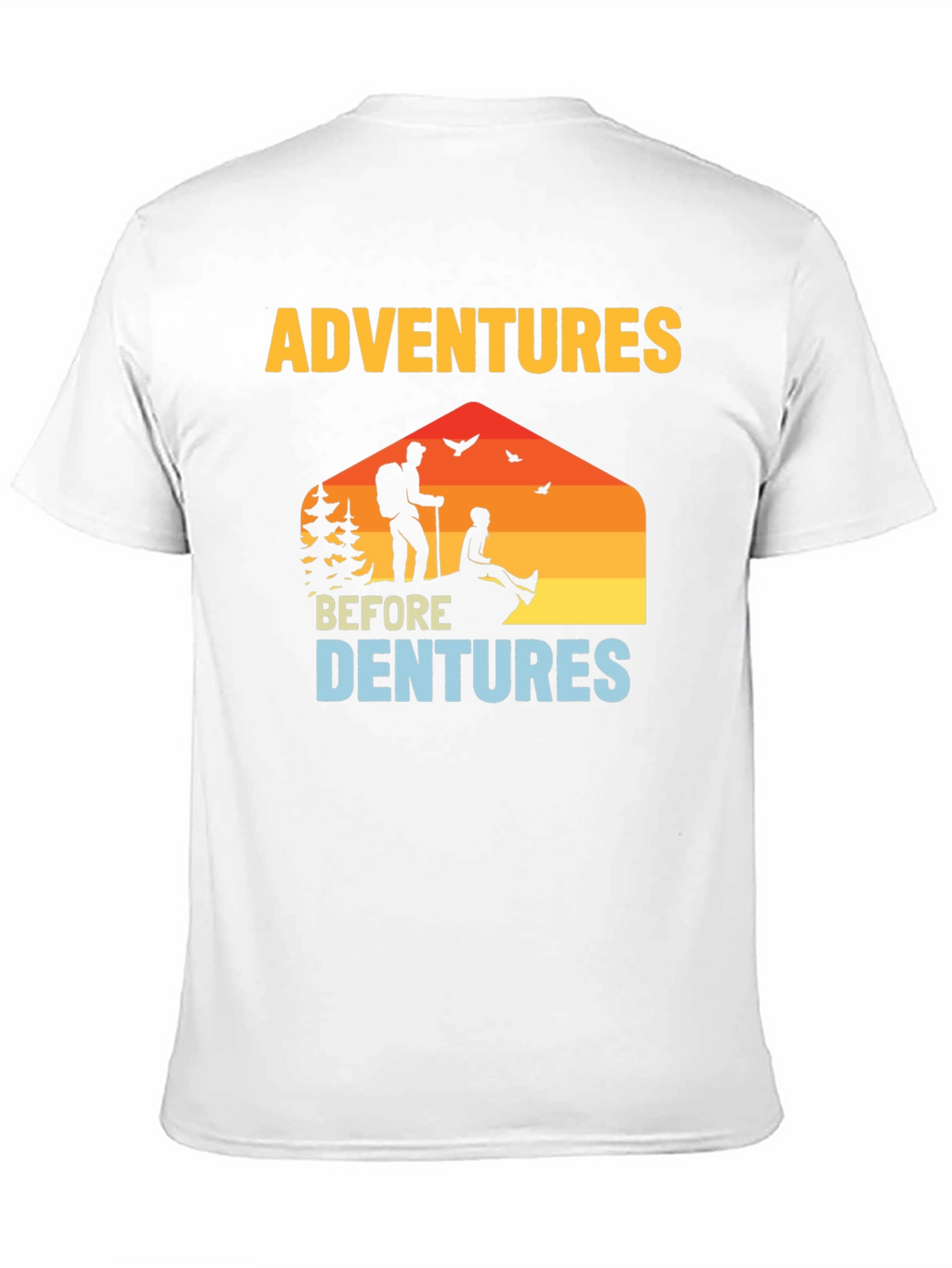 Adventures Before Dentures Graphic T-Shirt