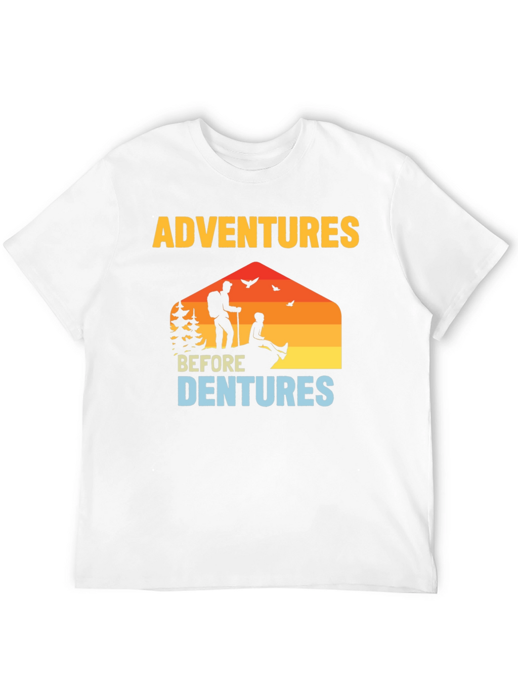 Adventures Before Dentures Graphic T-Shirt
