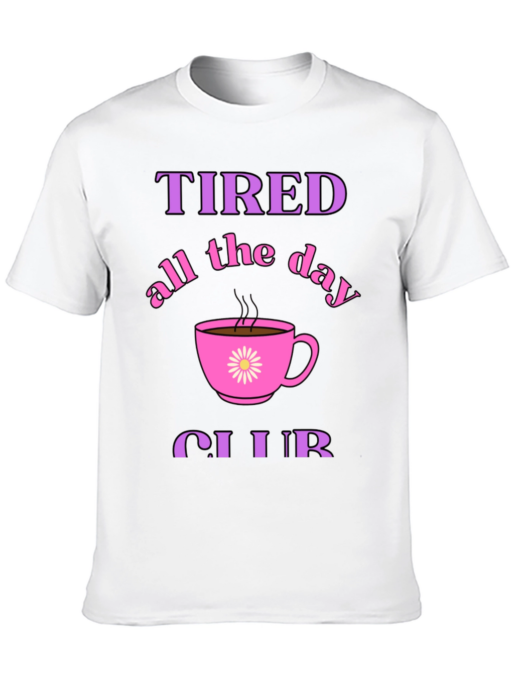 Tired All Day Club Black Graphic Tee