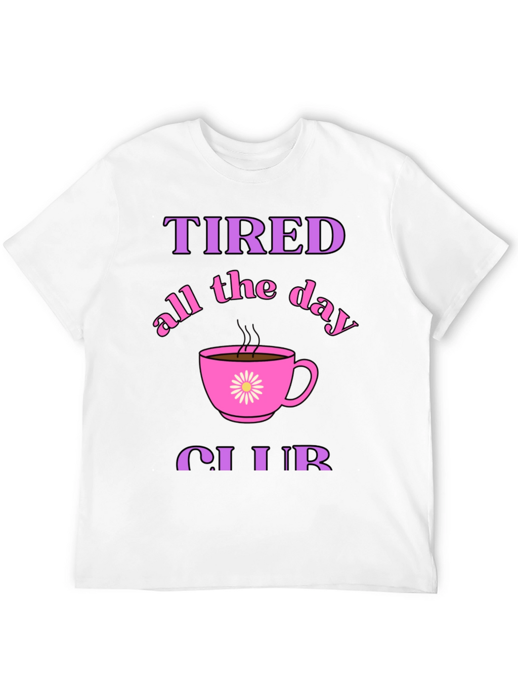 Tired All Day Club Black Graphic Tee