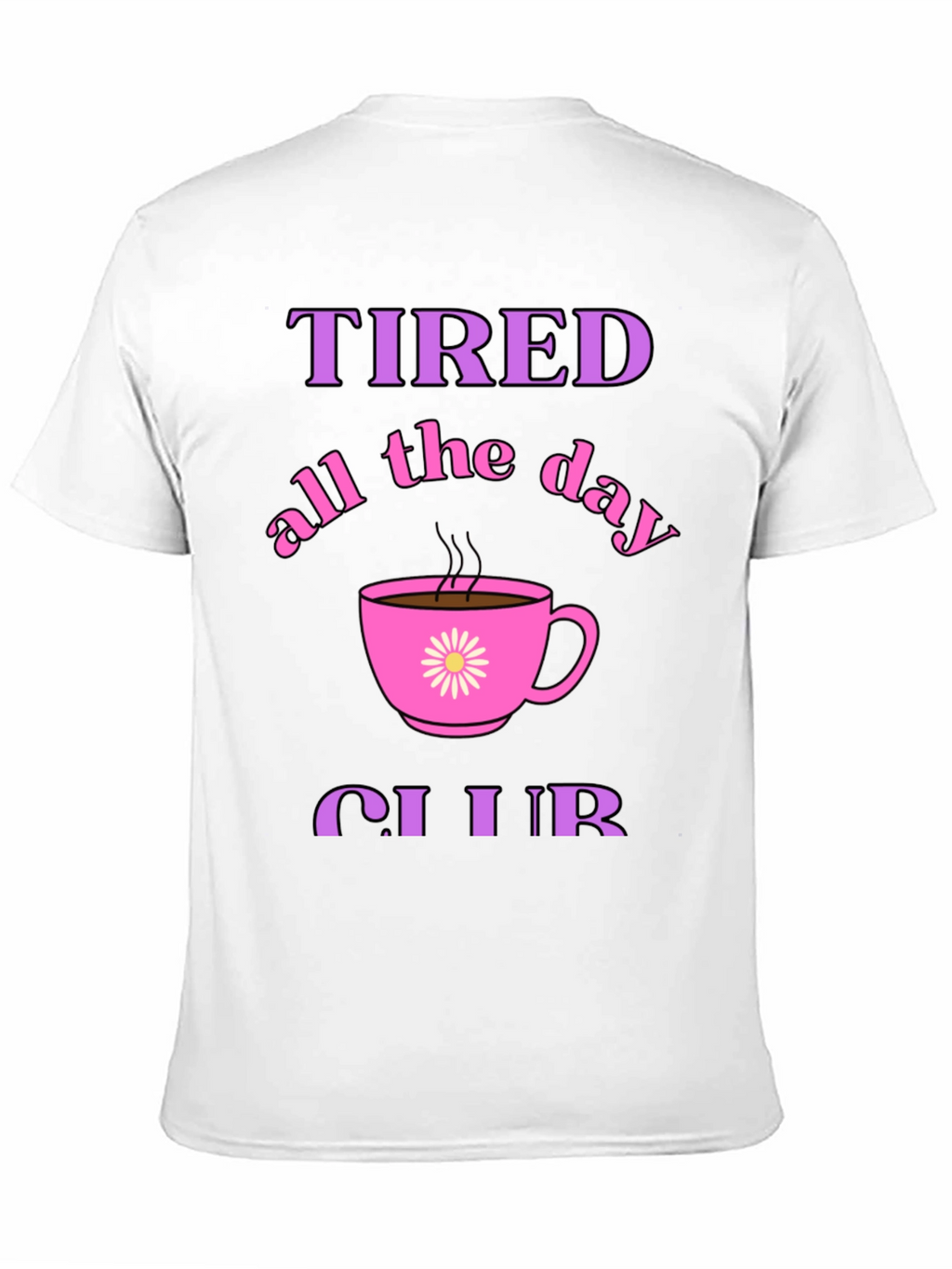 Tired All Day Club Black Graphic Tee