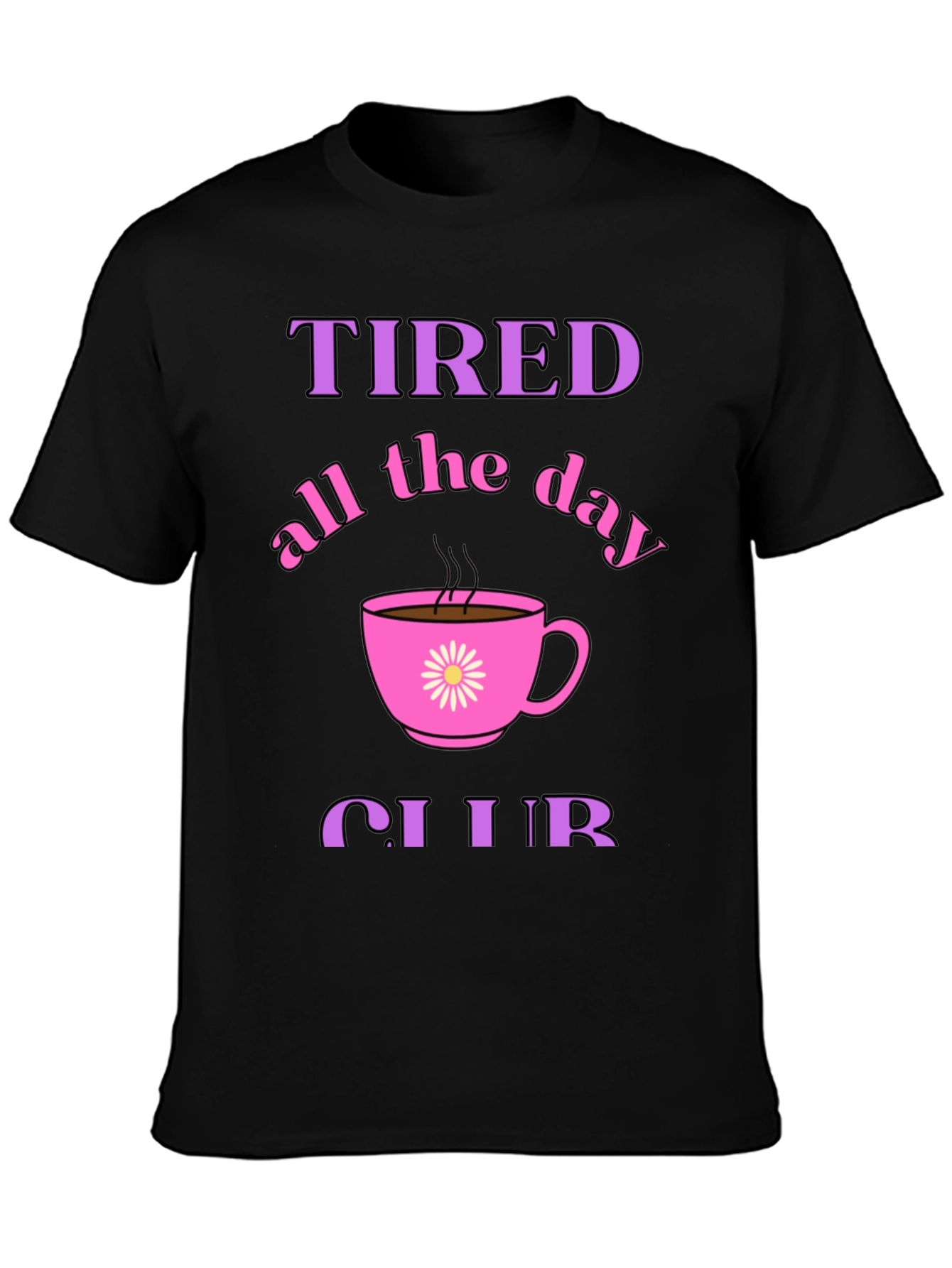 Tired All Day Club Black Graphic Tee