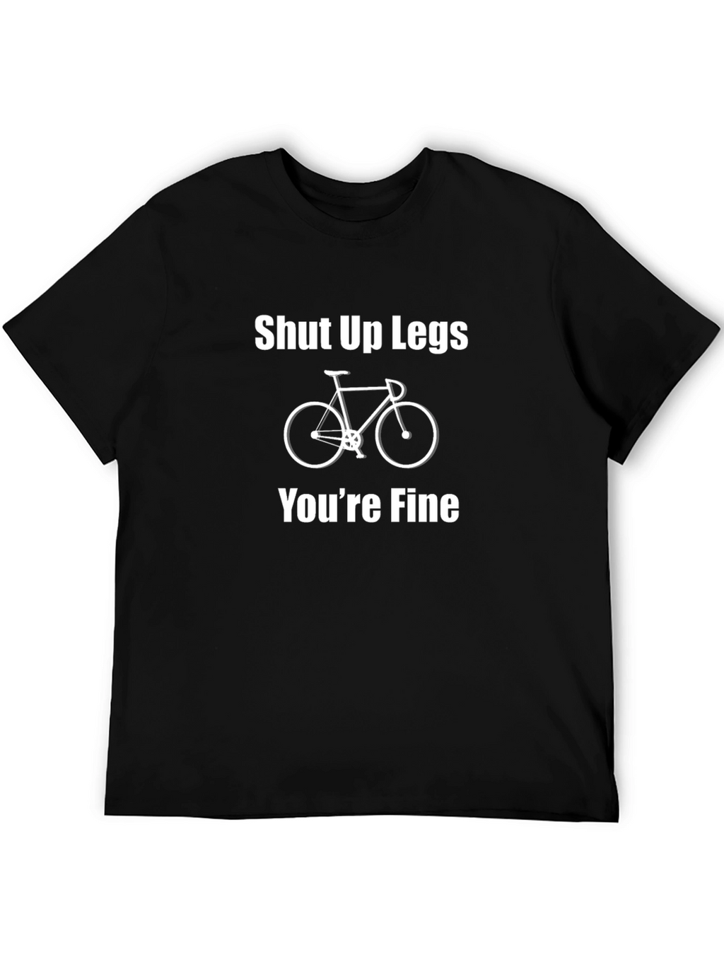 Shut Up Legs Funny Cycling T-Shirt