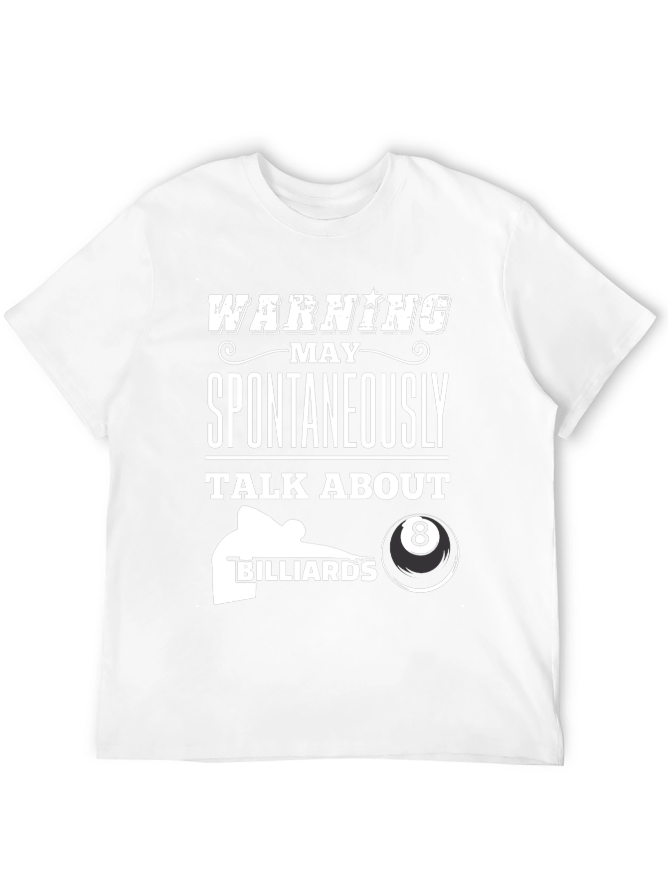 Warning: Spontaneously Talk About Billiards T-Shirt