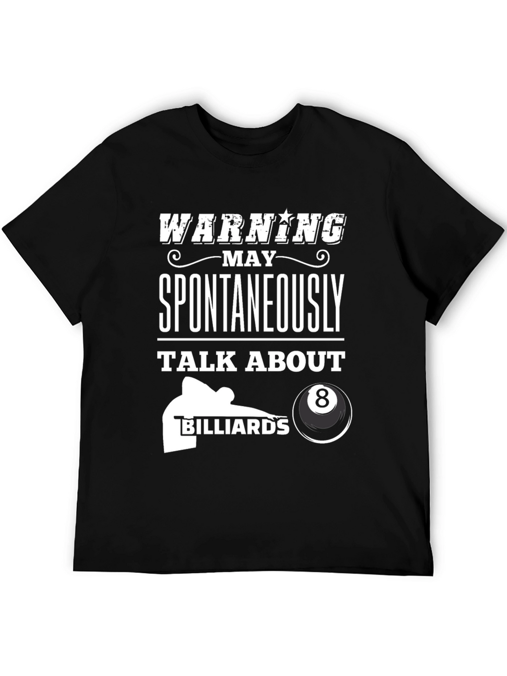 Warning: Spontaneously Talk About Billiards T-Shirt