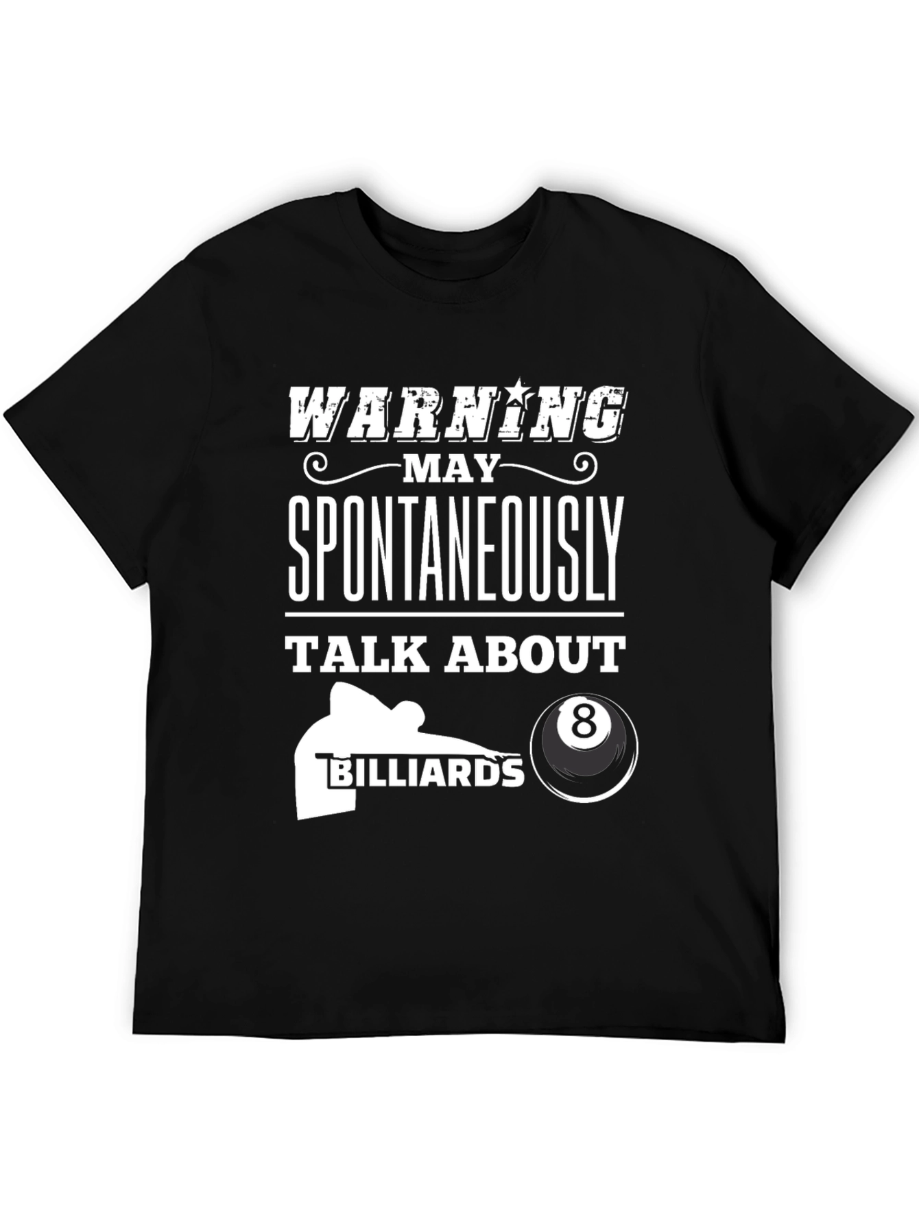 Warning: Spontaneously Talk About Billiards T-Shirt