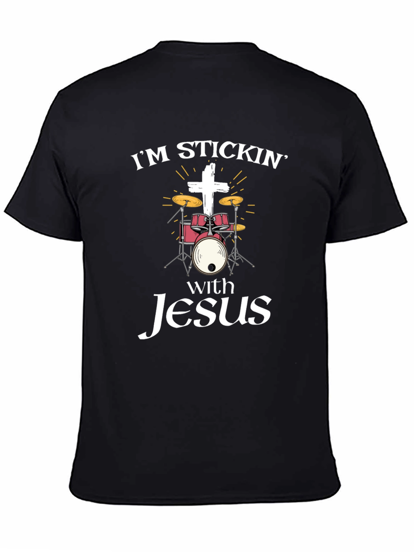 Im Stickin with Jesus Drum T-Shirt