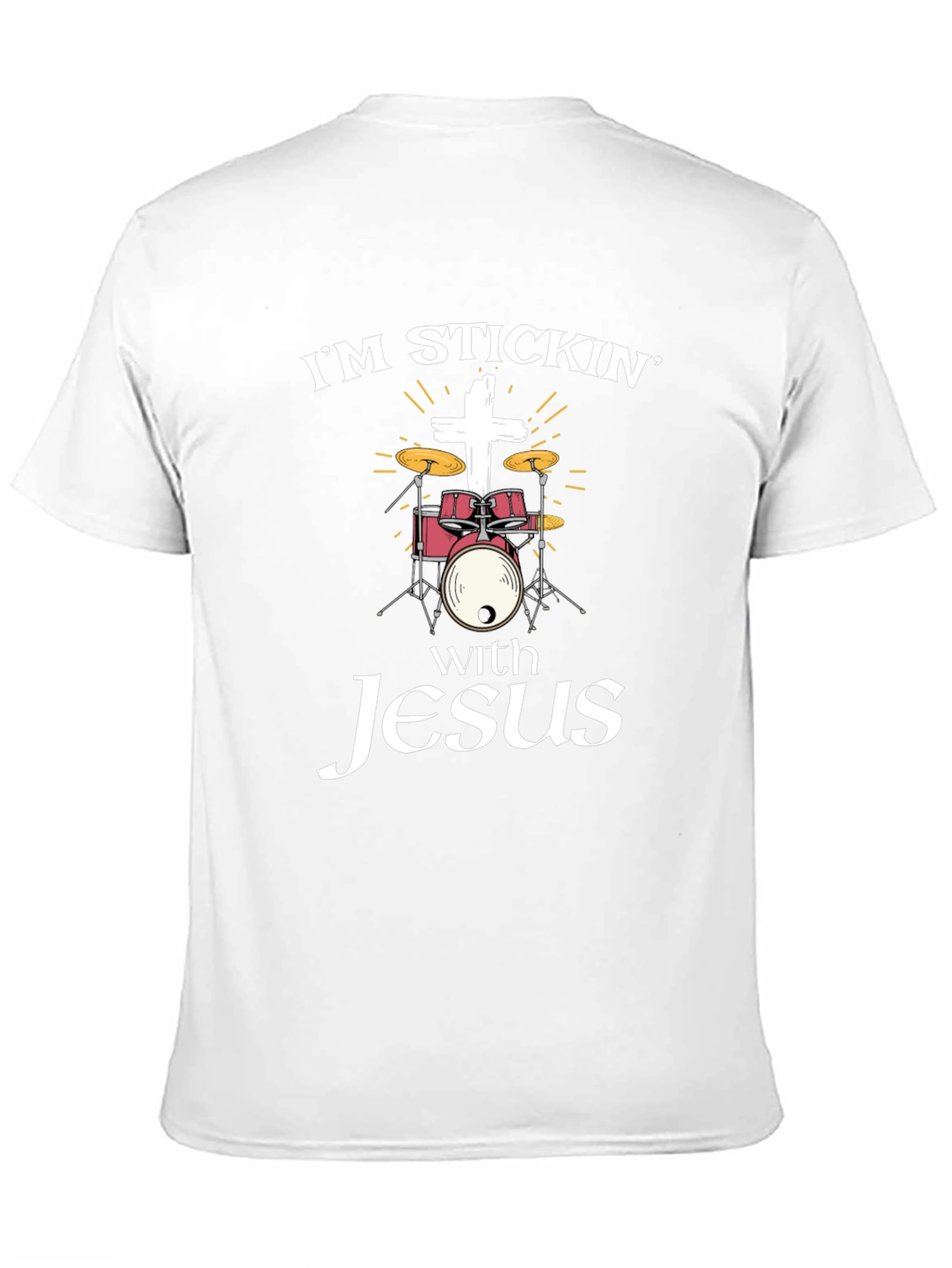 Im Stickin with Jesus Drum T-Shirt