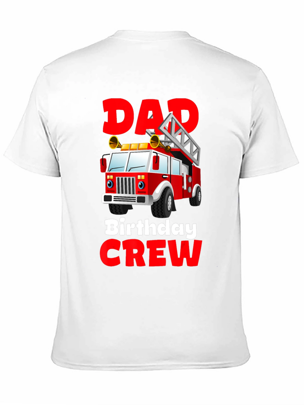 Dad Birthday Crew Firetruck T-Shirt