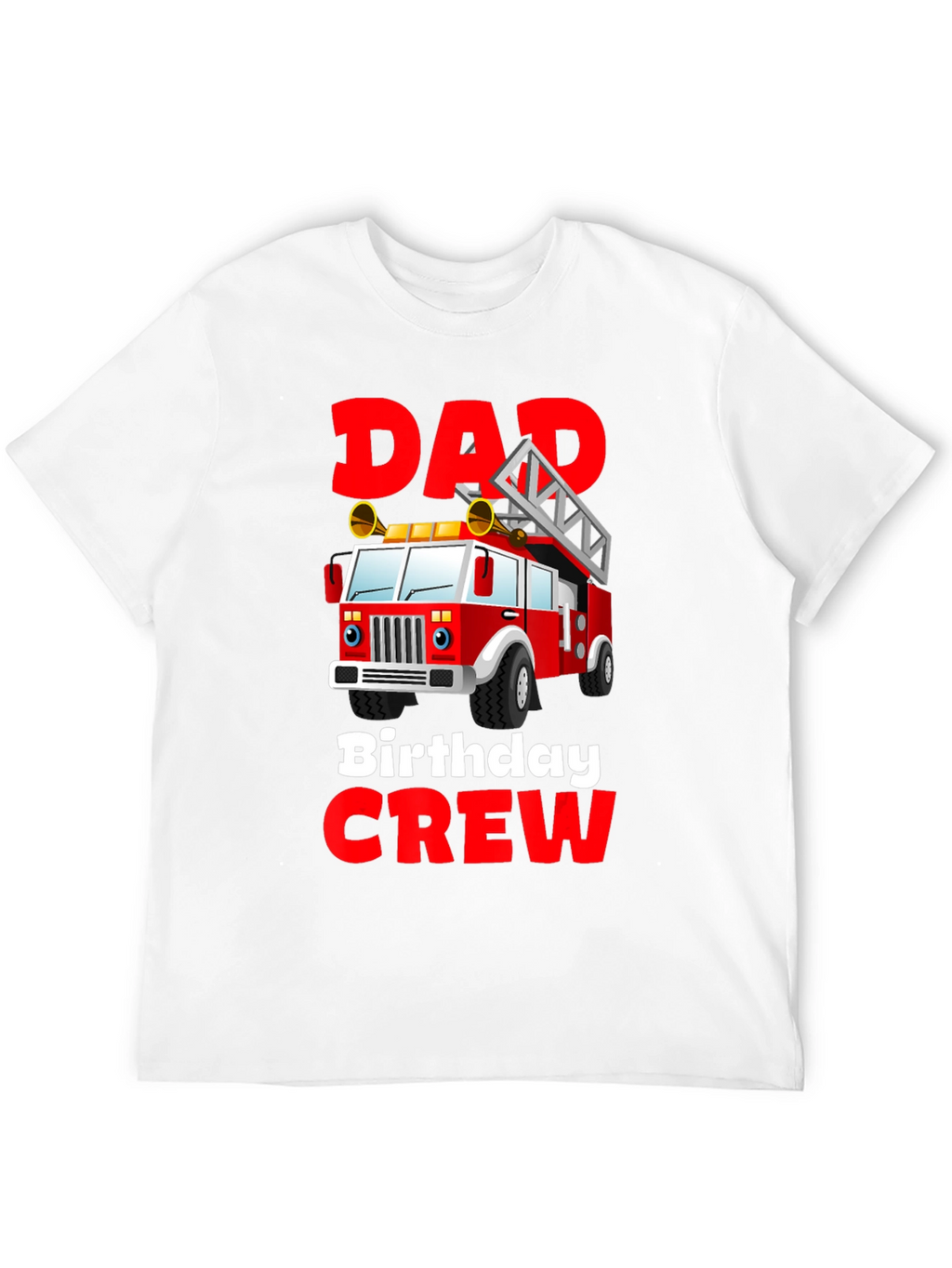 Dad Birthday Crew Firetruck T-Shirt
