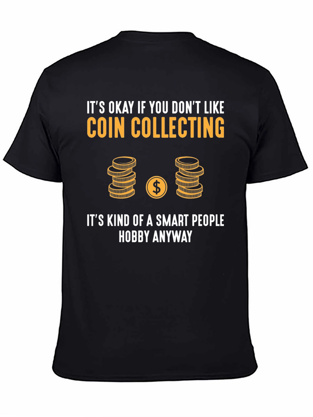 Coin Collecting Smart Hobby Tee