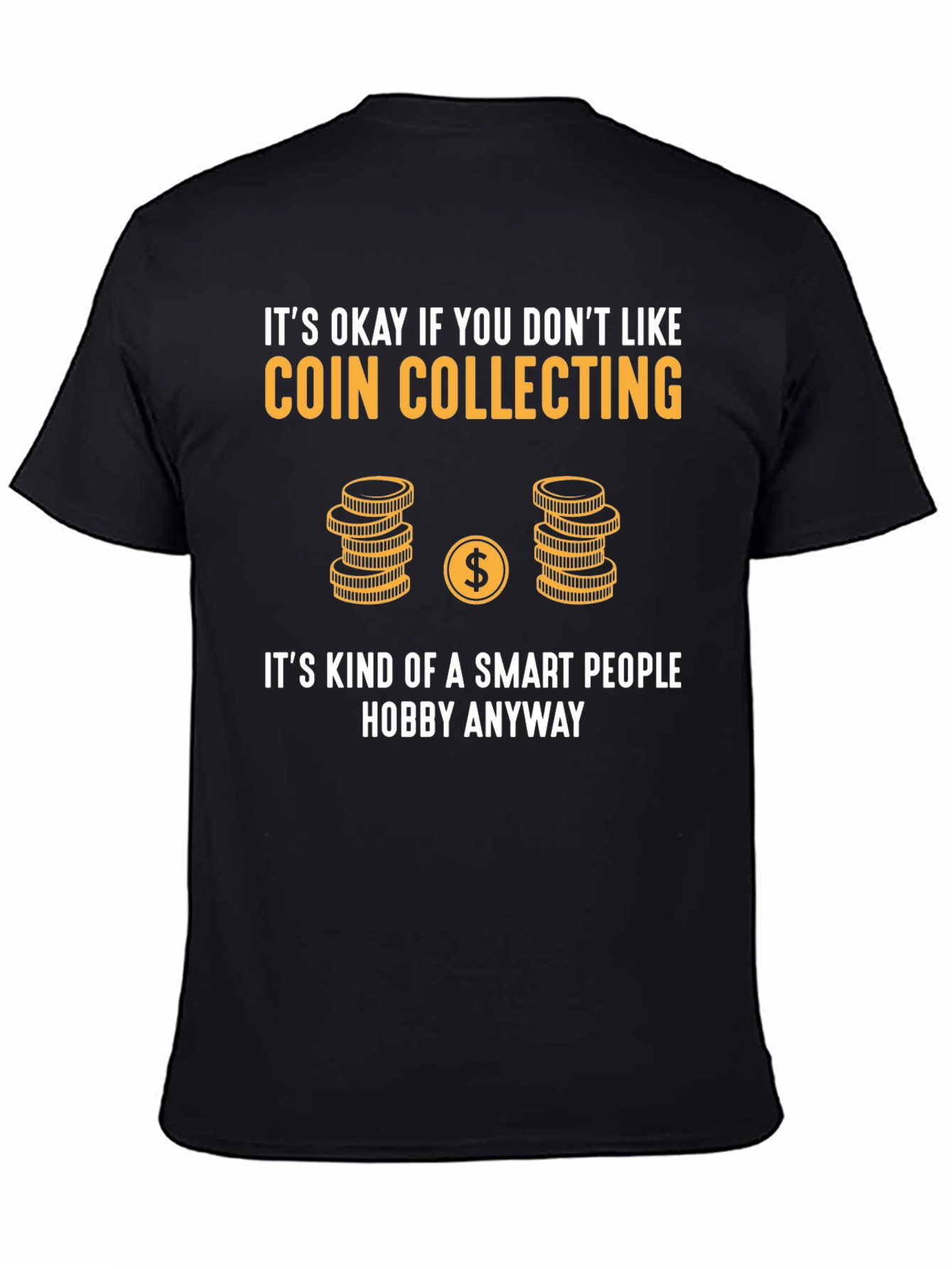 Coin Collecting Smart Hobby Tee
