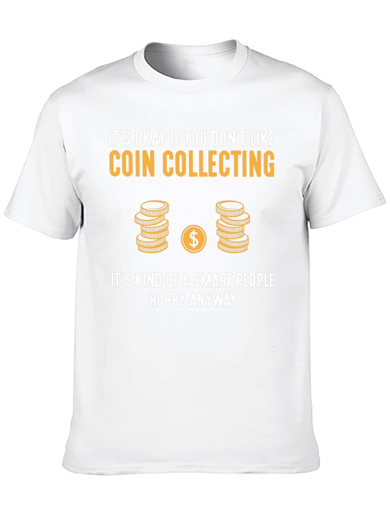 Coin Collecting Smart Hobby Tee