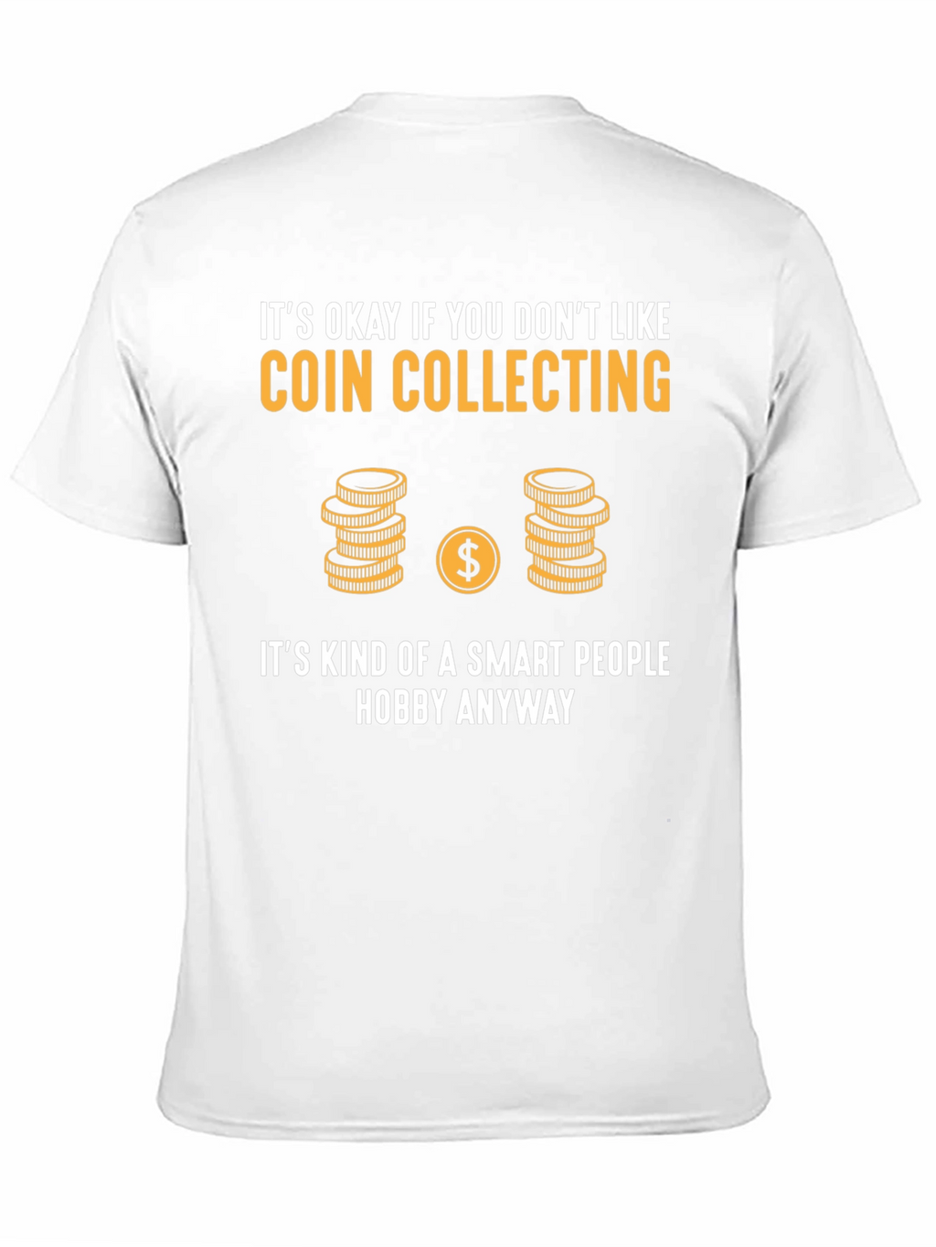 Coin Collecting Smart Hobby Tee