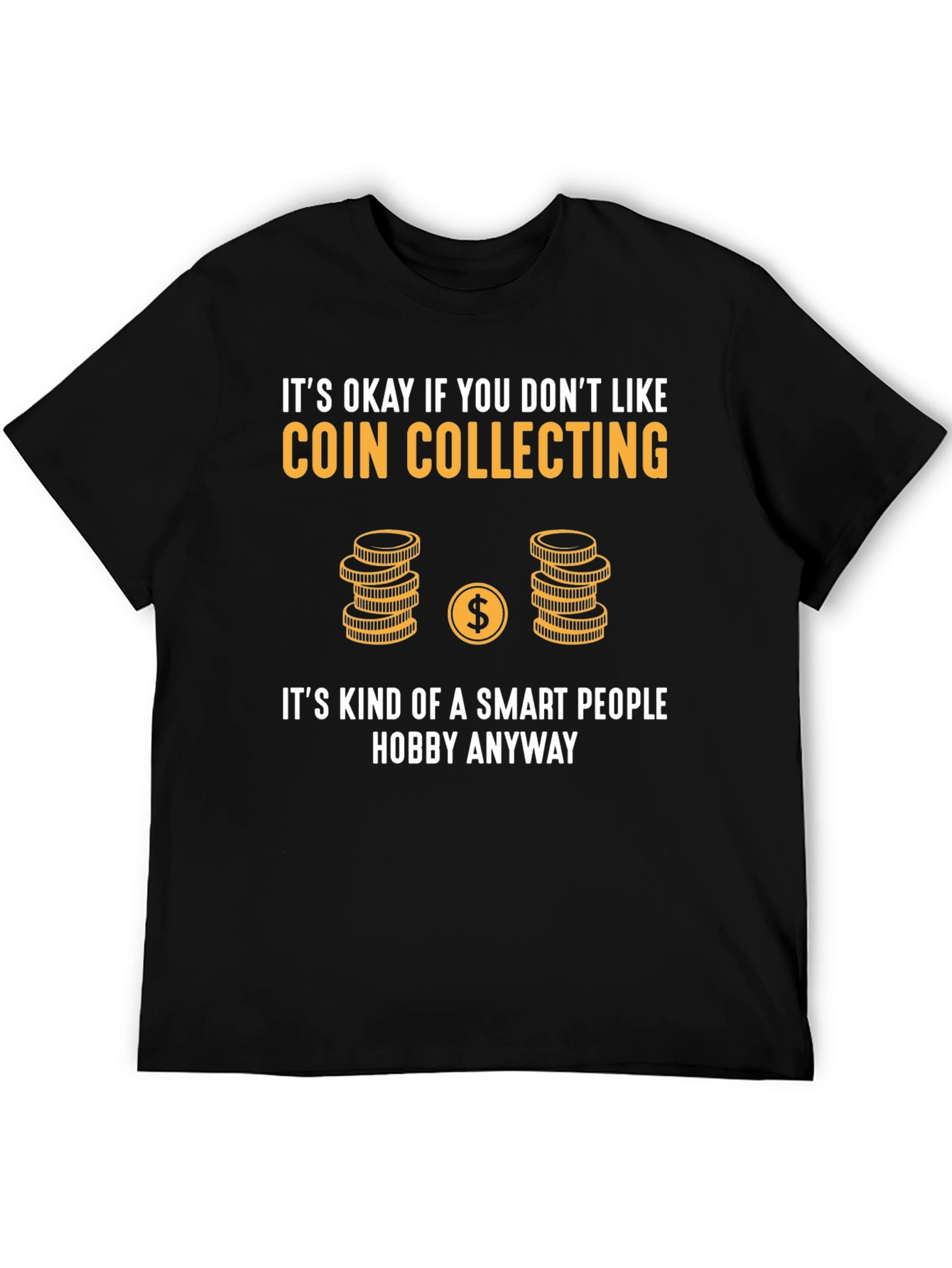 Coin Collecting Smart Hobby Tee