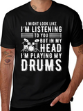 Drummer T-Shirt: Im Playing My Drums in My Head