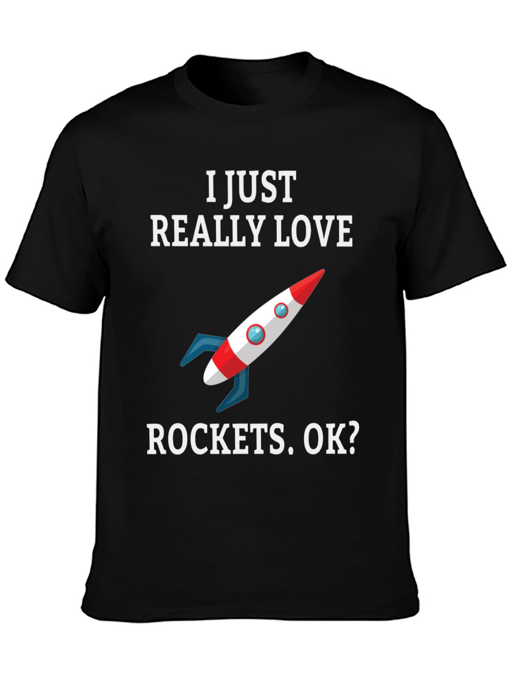 I Love Rockets T-Shirt - Space Enthusiast Tee