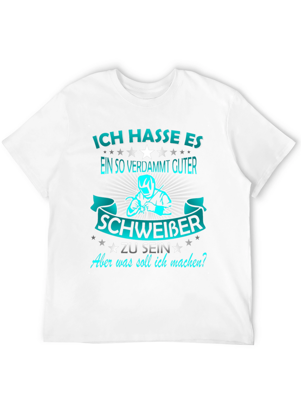 Ich Hasse Es Welder T-Shirt