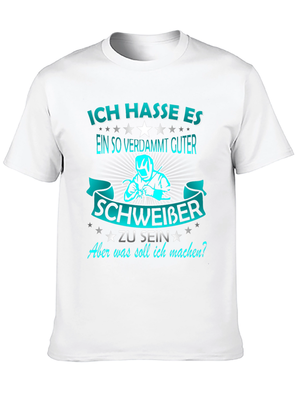 Ich Hasse Es Welder T-Shirt