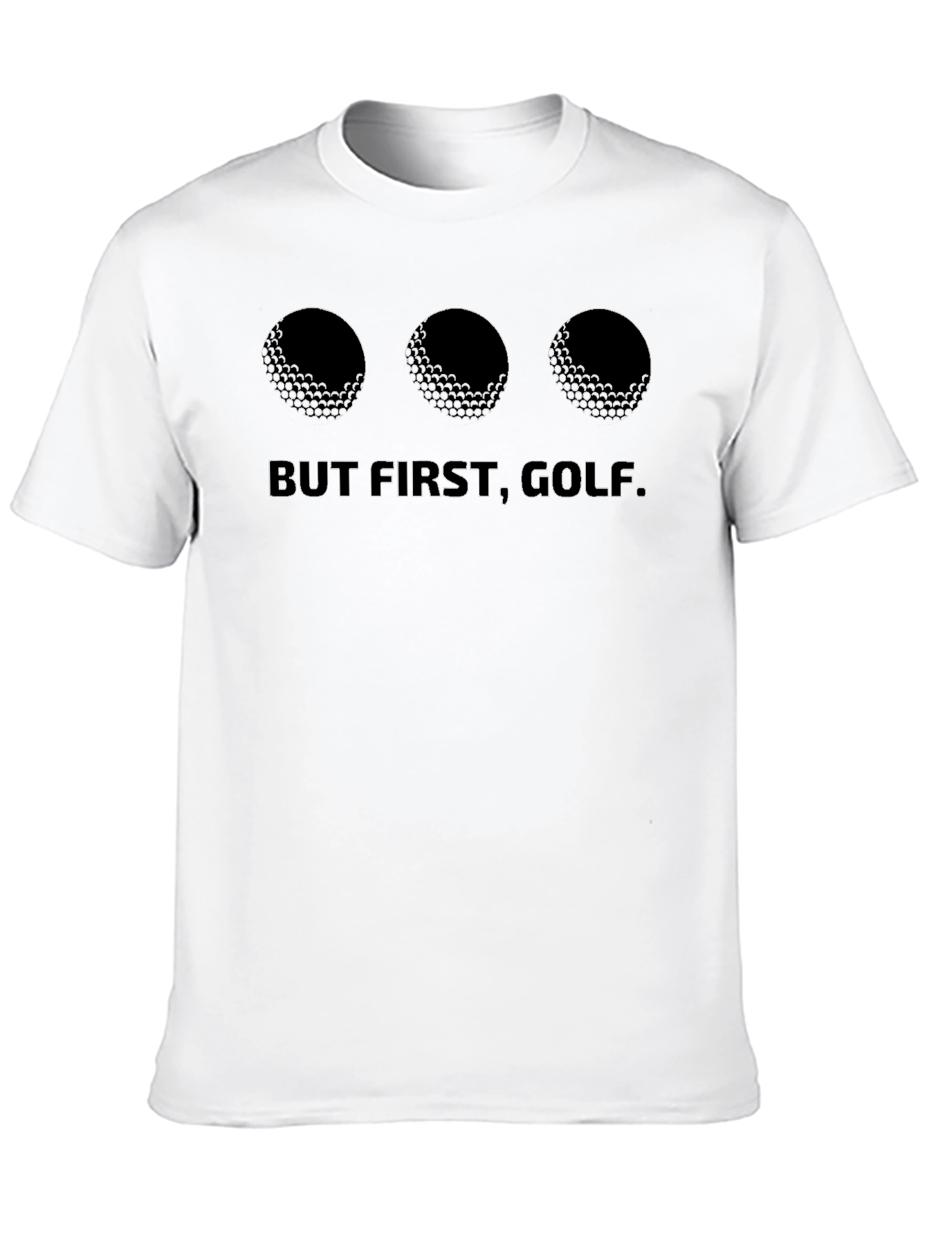 But First Golf. T-Shirt - Black