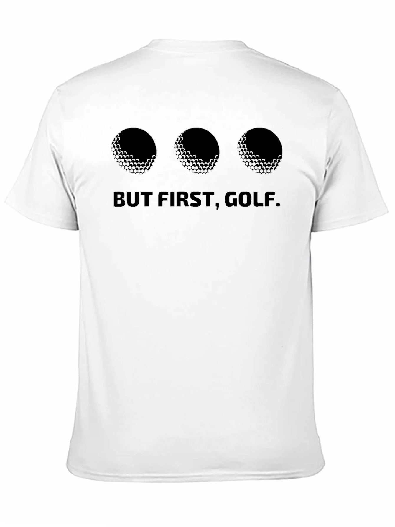 But First Golf. T-Shirt - Black