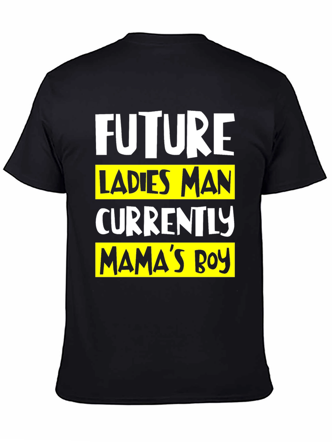 Future Ladies Man Mamas Boy Black T-Shirt