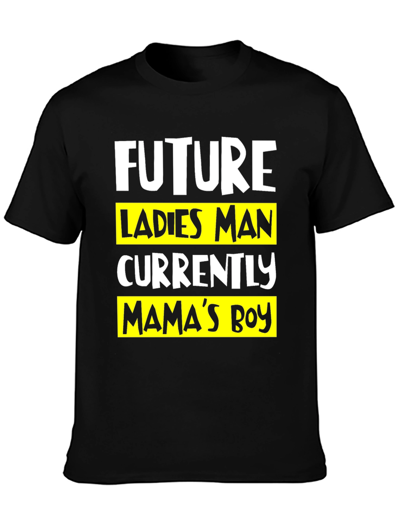 Future Ladies Man Mamas Boy Black T-Shirt