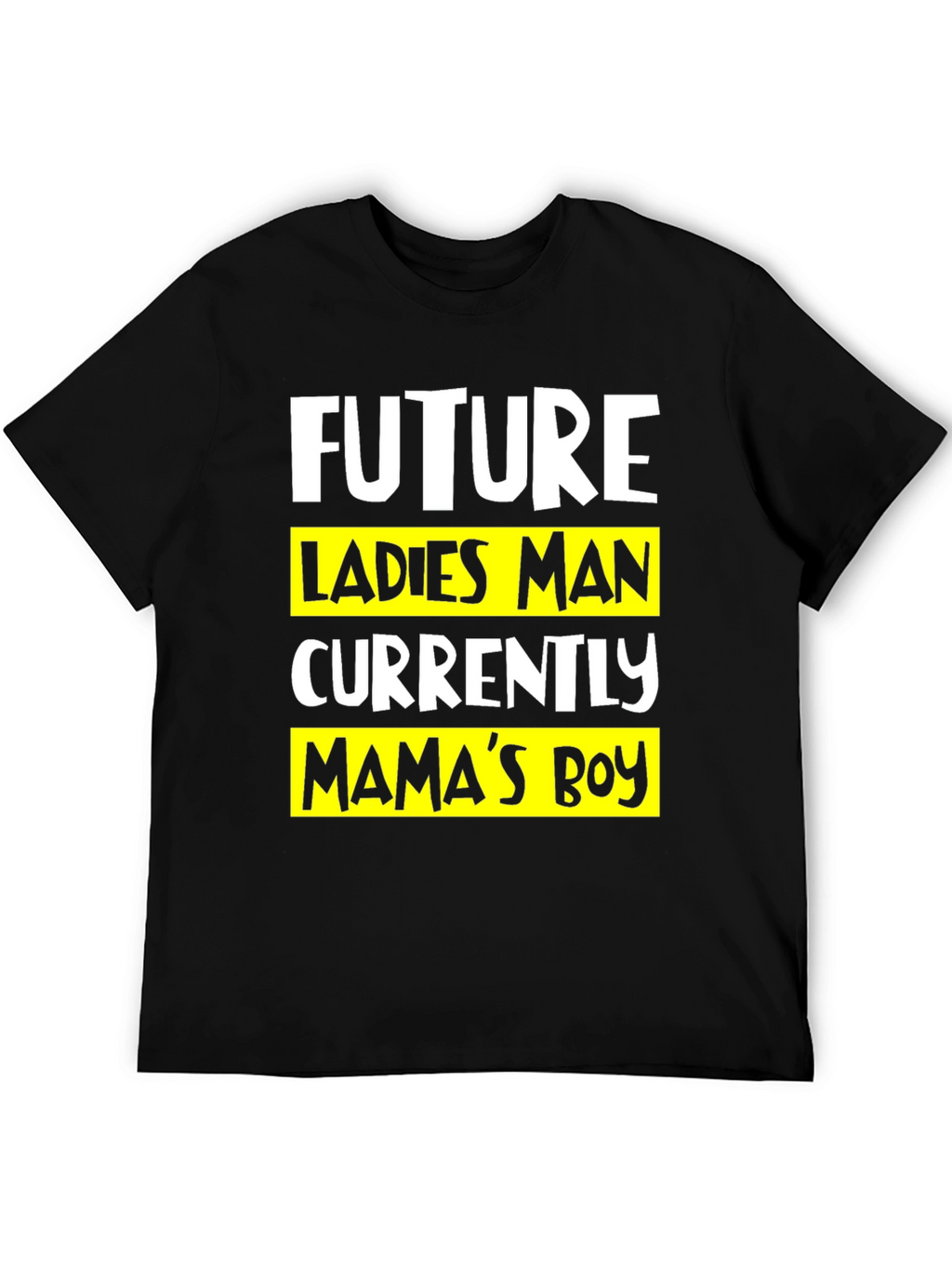 Future Ladies Man Mamas Boy Black T-Shirt