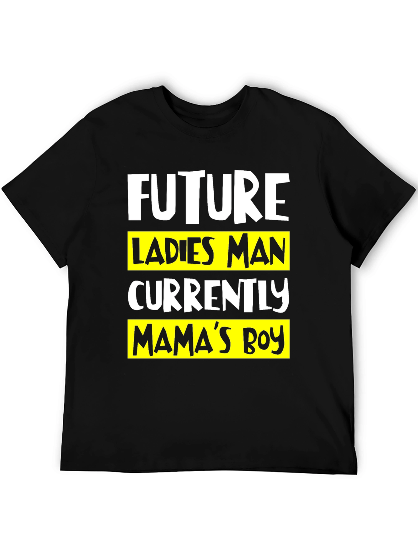 Future Ladies Man Mamas Boy Black T-Shirt