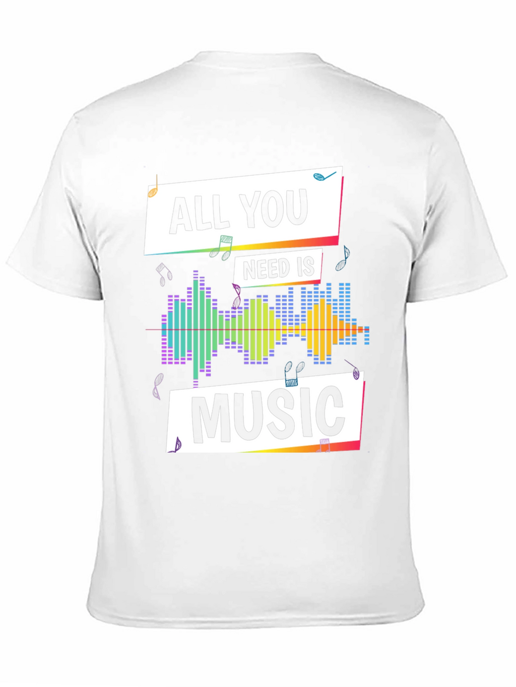 Music Lover T-Shirt - All You Need is Music