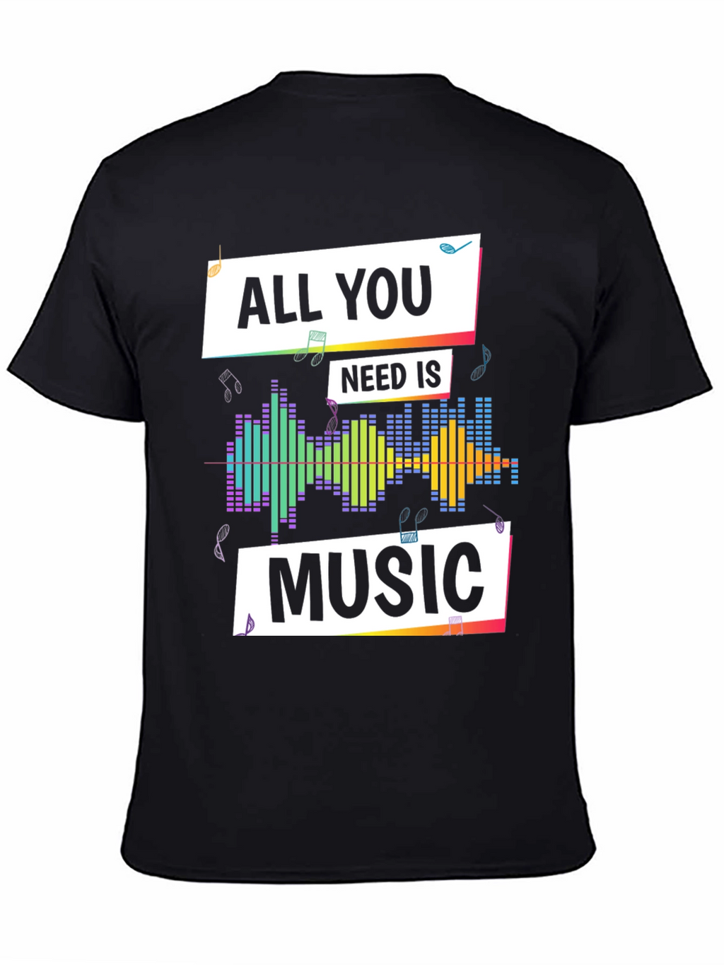 Music Lover T-Shirt - All You Need is Music