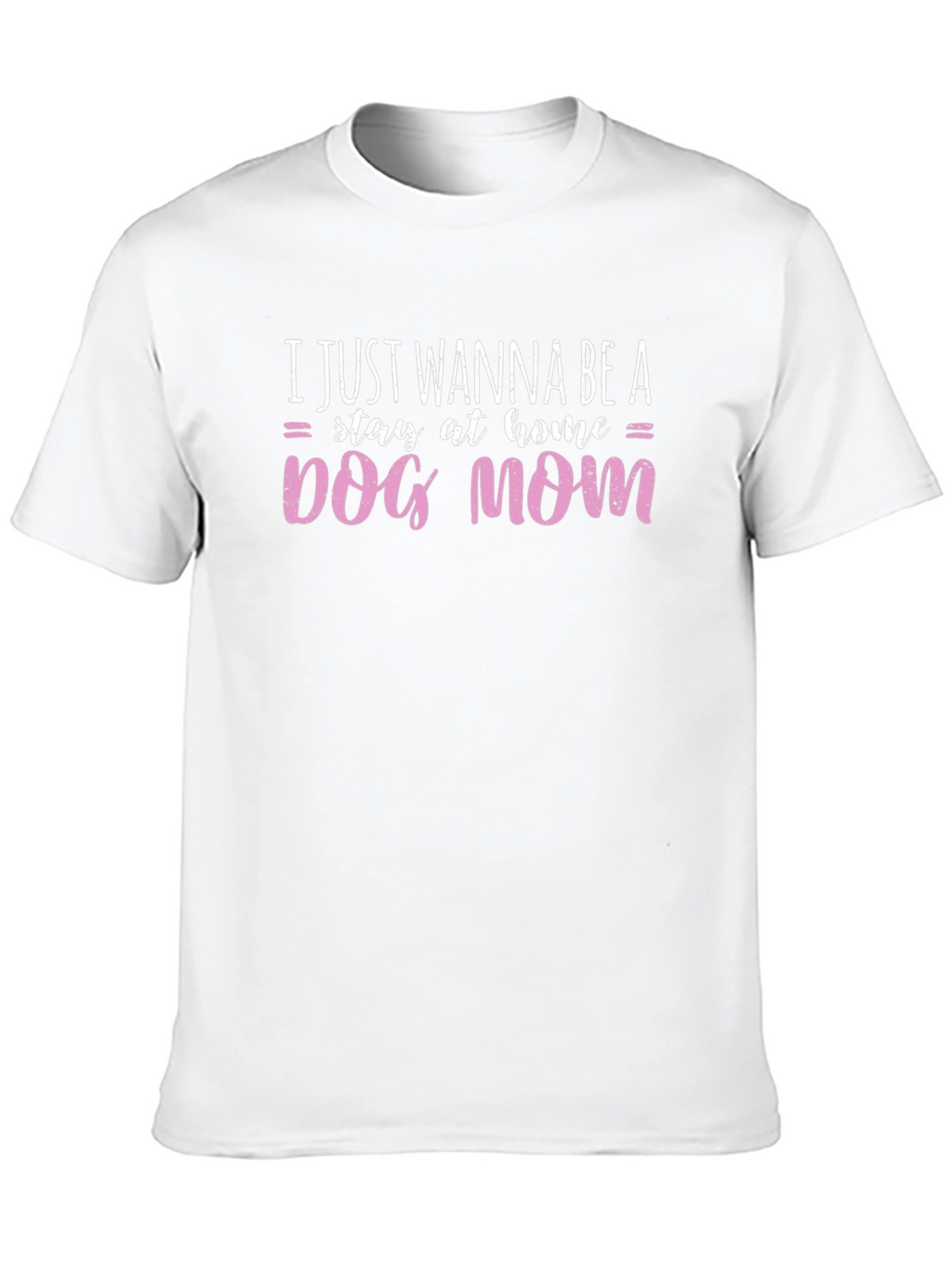 Dog Mom Graphic Tee - Stay At Home