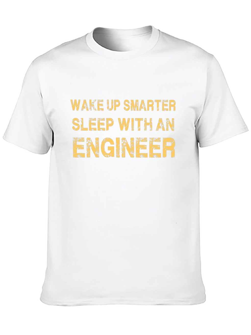 Wake Up Smarter Engineer T-Shirt