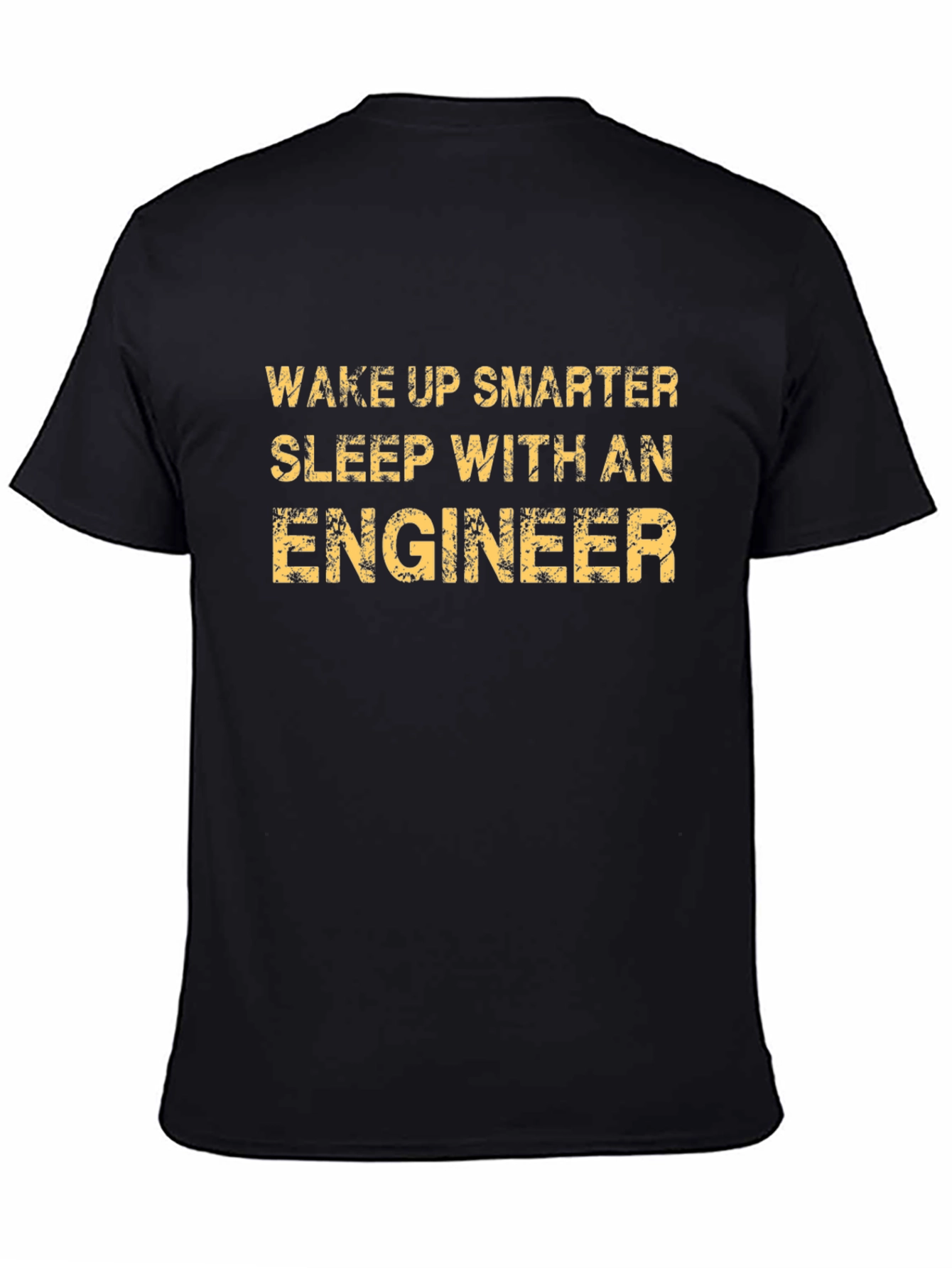 Wake Up Smarter Engineer T-Shirt