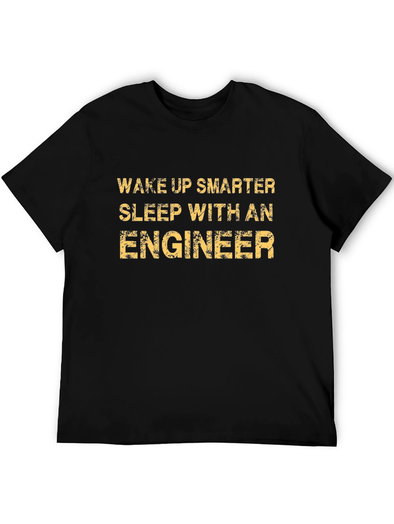 Wake Up Smarter Engineer T-Shirt