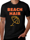 Beach Hair T-Shirt - Vacation Ready!