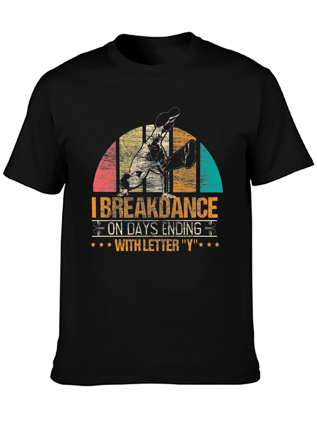 Breakdance Days Ending in Y Graphic T-Shirt