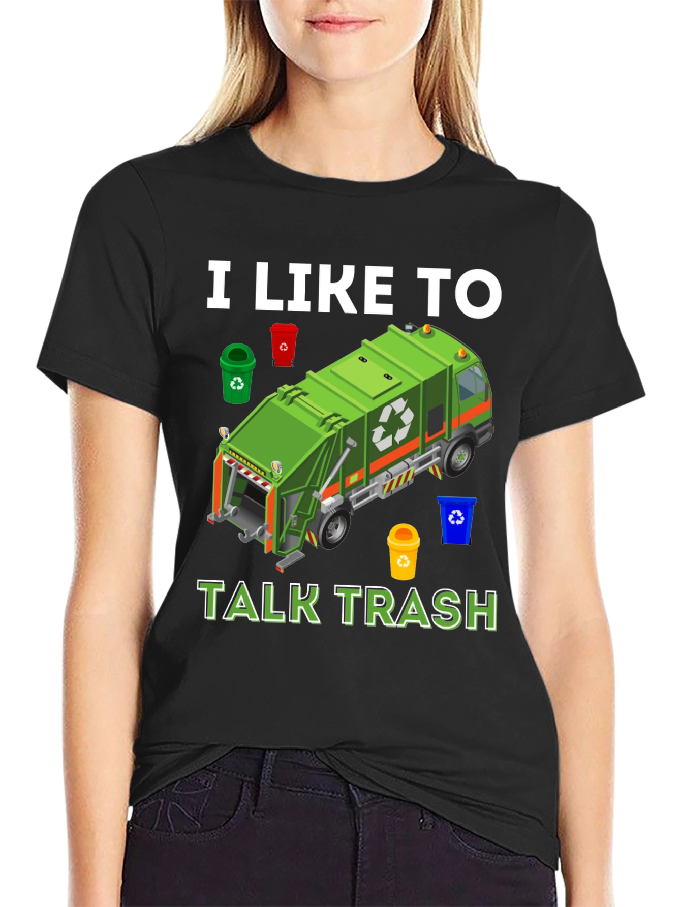 I Like to Talk Trash T-Shirt