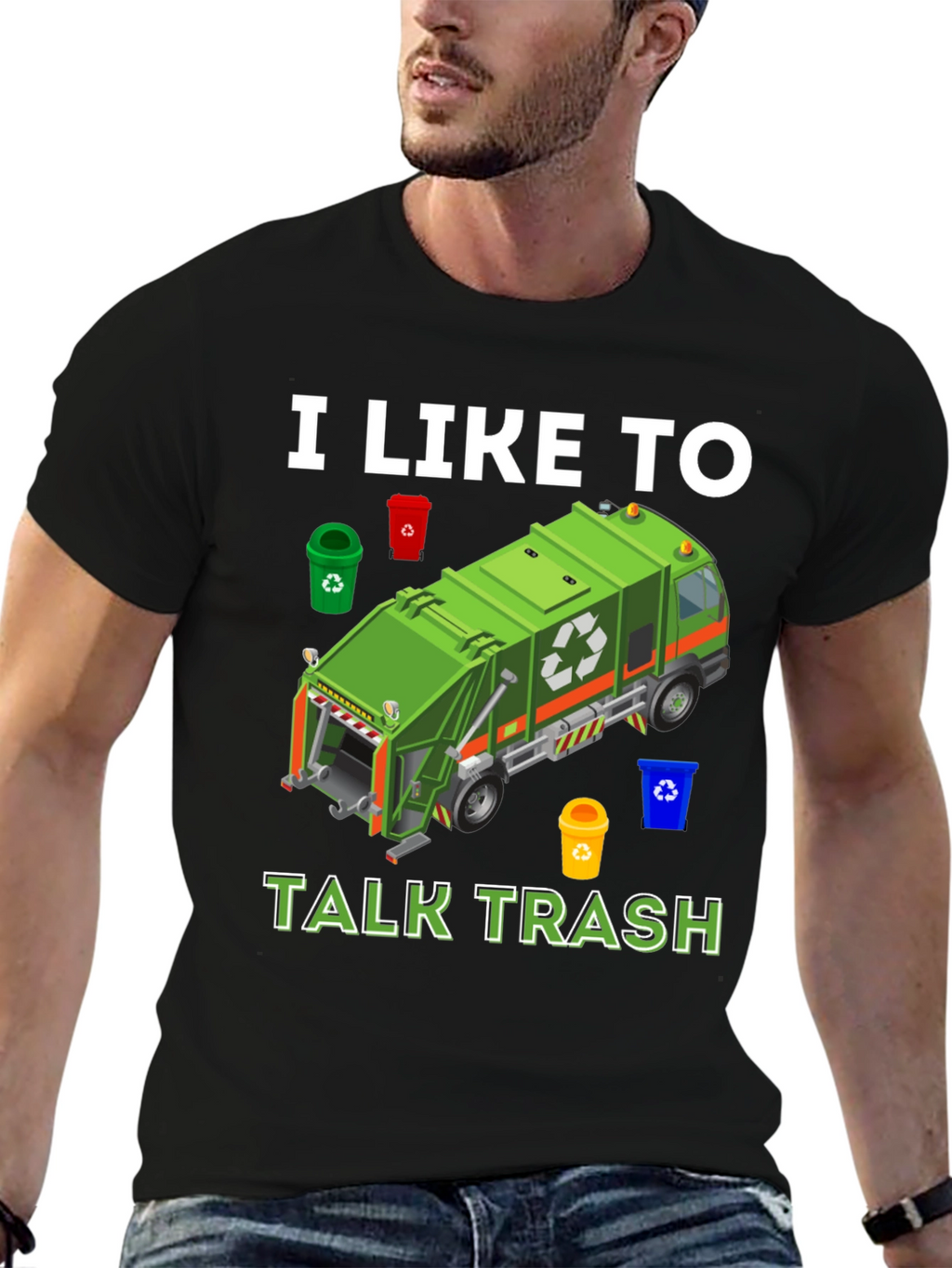 I Like to Talk Trash T-Shirt