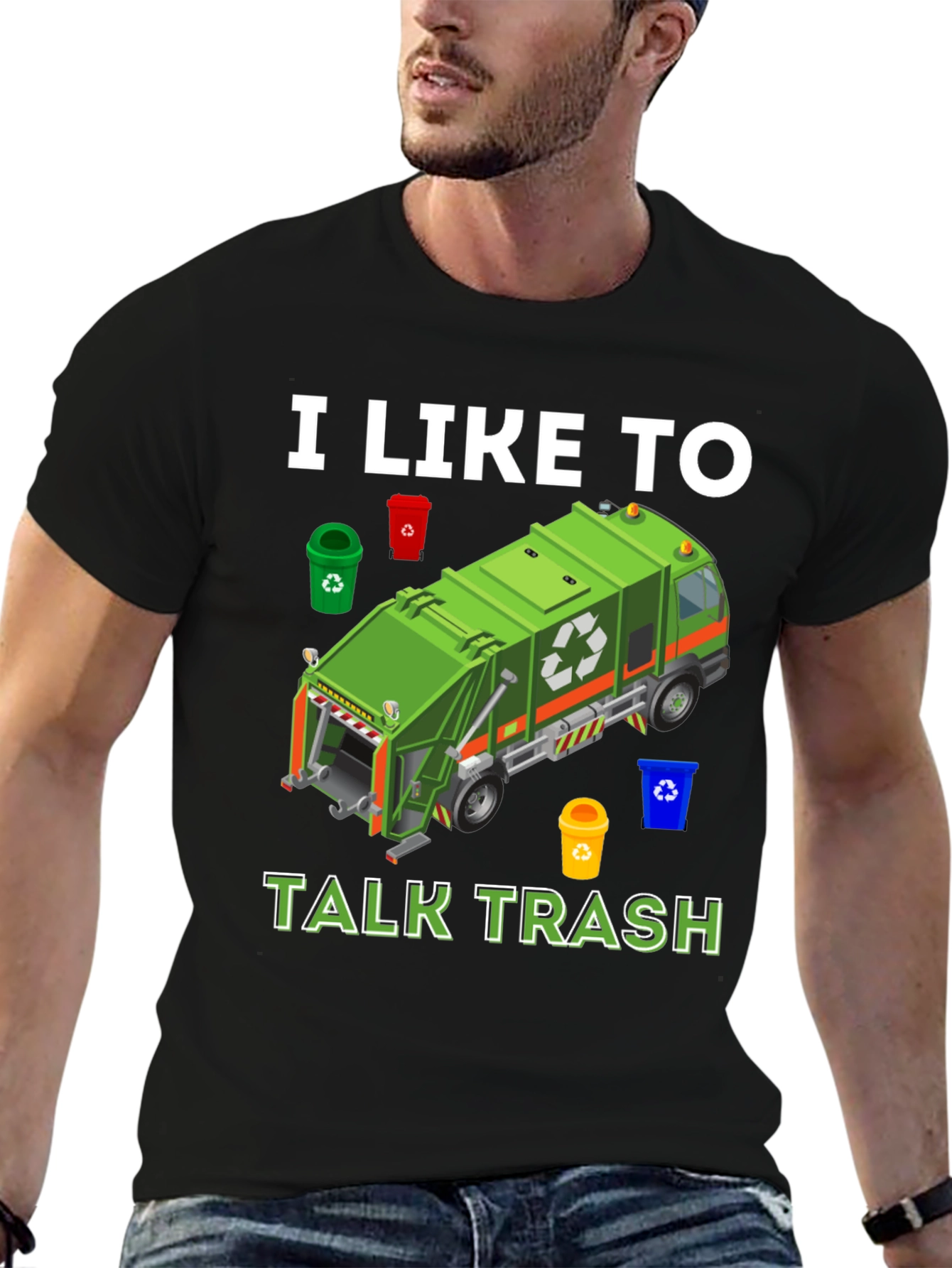 I Like to Talk Trash T-Shirt
