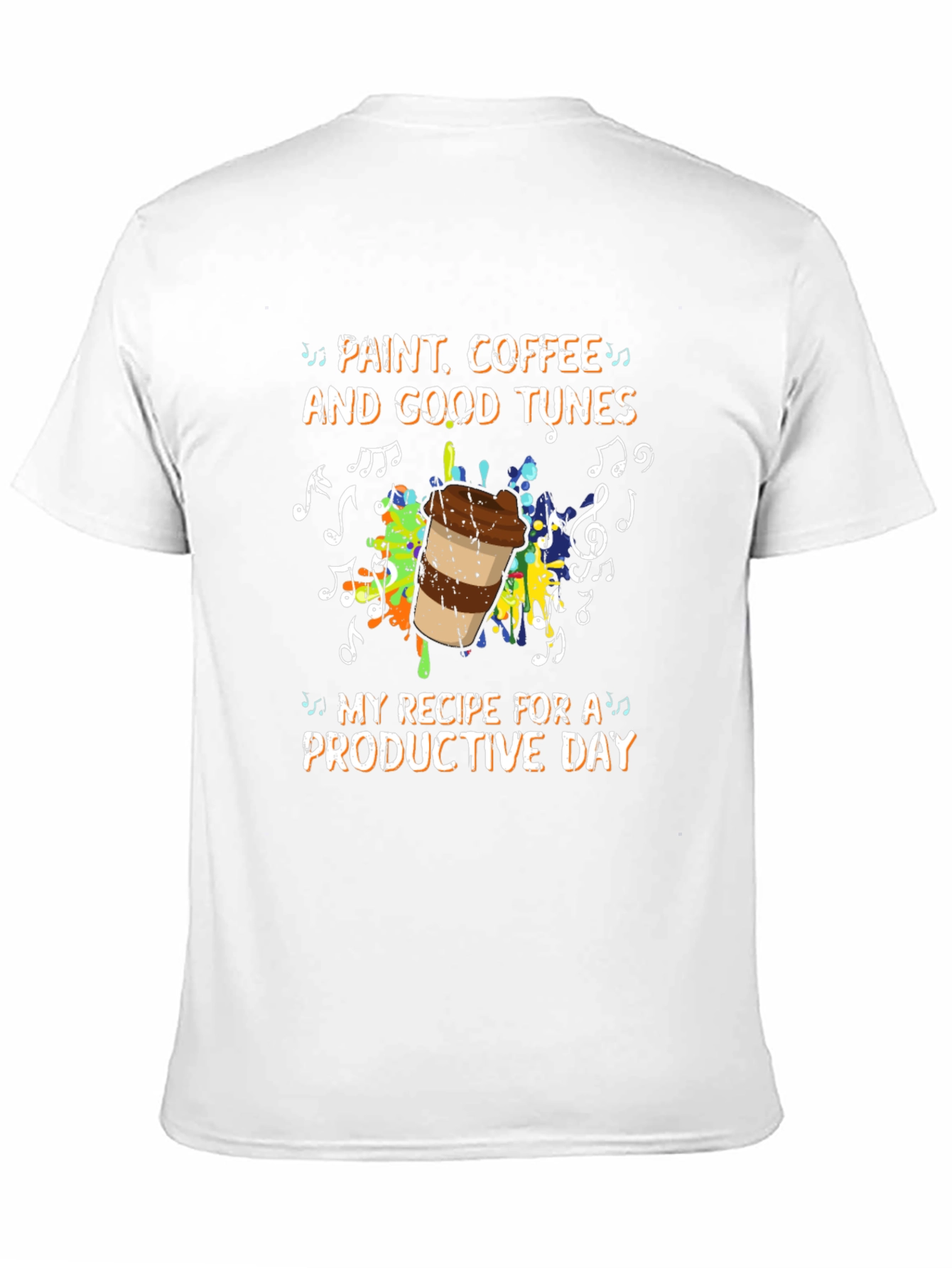Paint Coffee and Good Tunes T-Shirt